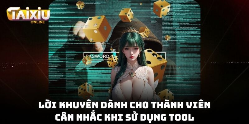 Cách Phát Hiện Tool Hack Tài Xỉu: Bảo Vệ Công Bằng Khi Chơi Lời khuyên dành cho thành viên cân nhắc khi sử dụng tool