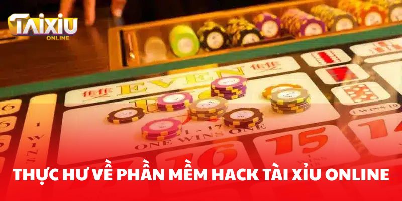 Những điều cần biết trước khi sử dụng phần mềm hack Tài xỉu online Thực hư về phần mềm hack tài xỉu online