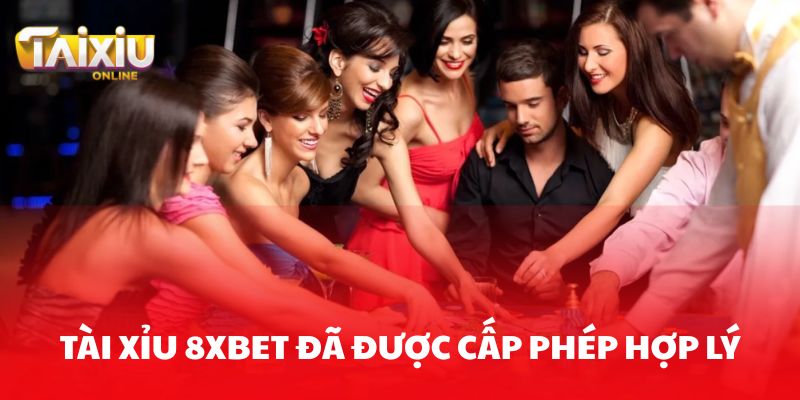 Những điểm có lợi cho người chỉ có ở Tài xỉu 8xbet Tài xỉu 8XBET đã được cấp phép hợp lý