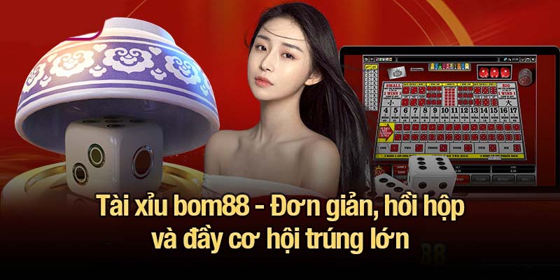 tài xỉu bom88